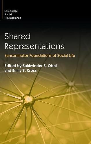 Cover image for Shared Representations: Sensorimotor Foundations of Social Life