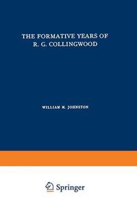 Cover image for The Formative Years of R. G. Collingwood