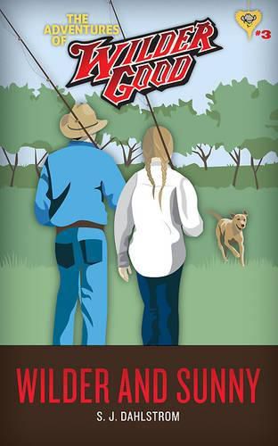Cover image for Wilder and Sunny: The Adventures of Wilder Good #3
