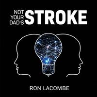 Cover image for Not Your Dad's Stroke