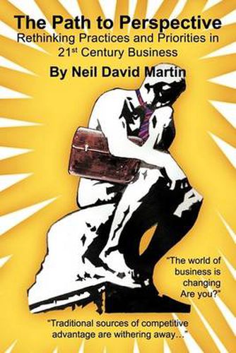 Cover image for The Path to Perspective: Rethinking Practices and Priorities in 21st Century Business