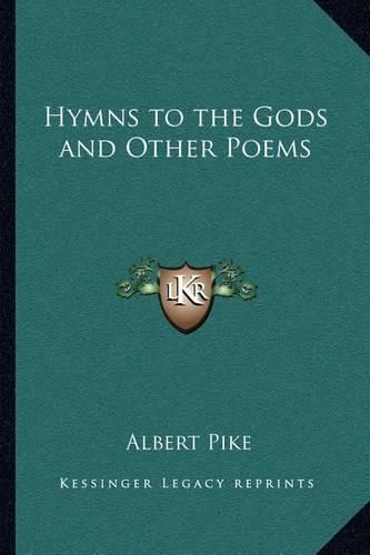 Hymns to the Gods and Other Poems