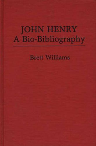 John Henry: A Bio-Bibliography