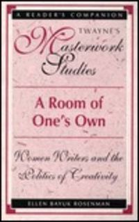 Cover image for Room of One's Own: Women Writers and the Politics of Creativity