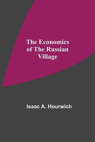 Cover image for The Economics Of The Russian Village