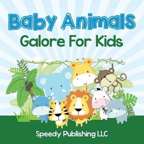 Baby Animals Galore For Kids