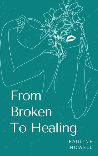 Cover image for From Broken To Healing