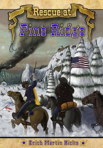 Rescue at Pine Ridge: Based on a True American Story