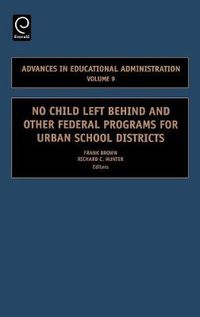 Cover image for No Child Left Behind and other Federal Programs for Urban School Districts