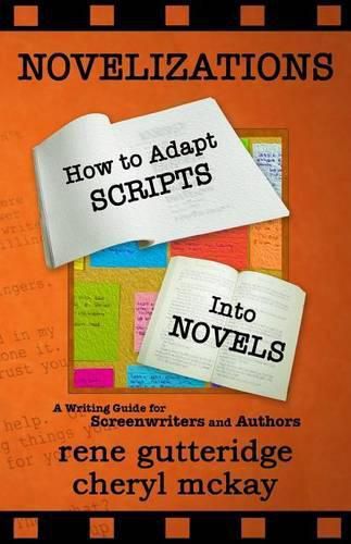 Cover image for Novelizations - How to Adapt Scripts Into Novels: A Writing Guide for Screenwriters and Authors