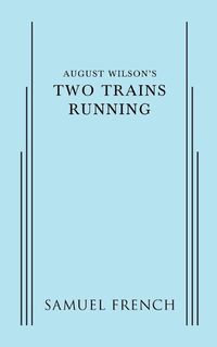Cover image for August Wilson's Two Trains Running