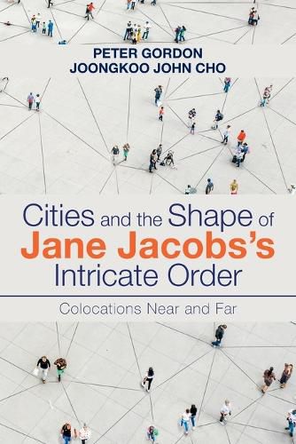 Cover image for Cities and the Shape of Jane Jacobs's Intricate Order