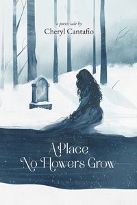 Cover image for A Place No Flowers Grow