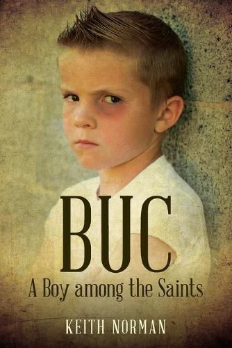 Cover image for B U C: A Boy among the Saints