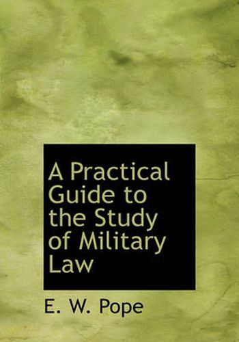 Cover image for A Practical Guide to the Study of Military Law