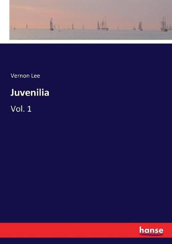 Cover image for Juvenilia: Vol. 1