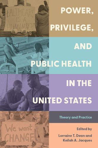 Cover image for Power, Privilege, and Public Health in the United States