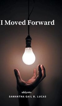 Cover image for I Moved Forward