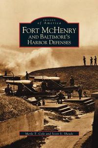 Cover image for Fort McHenry and Baltimore's Harbor Defenses