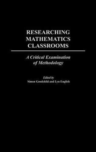 Cover image for Researching Mathematics Classrooms: A Critical Examination of Methodology