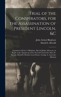 Cover image for Trial of the Conspirators, for the Assassination of President Lincoln, &c