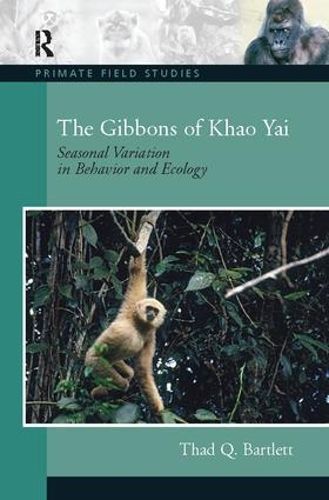 Cover image for The Gibbons of Khao Yai: Seasonal Variation in Behavior and Ecology