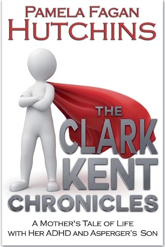 Cover image for The Clark Kent Chronicles