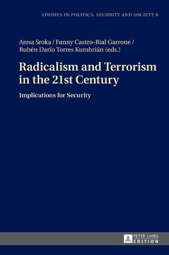 Cover image for Radicalism and Terrorism in the 21st Century: Implications for Security