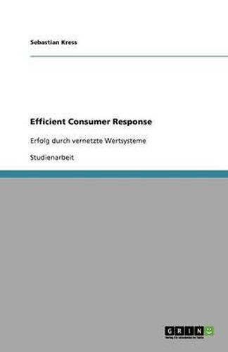 Cover image for Efficient Consumer Response: Erfolg durch vernetzte Wertsysteme