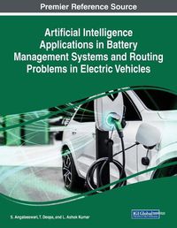 Cover image for Artificial Intelligence Applications in Battery Management Systems and Routing Problems in Electric Vehicles