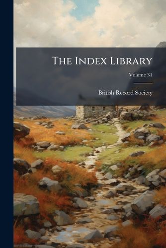 Cover image for The Index Library; Volume 31