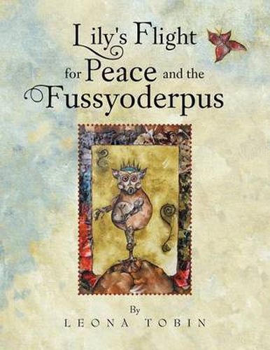 Cover image for Lily's Flight for Peace and the Fussyoderpus