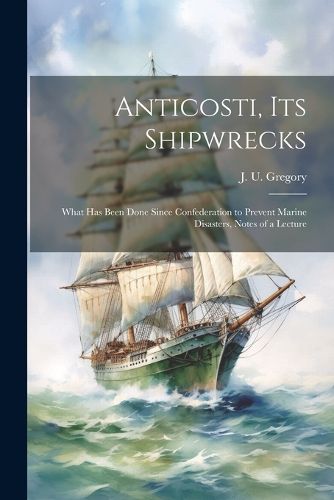 Anticosti, its Shipwrecks