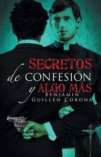 Cover image for Secretos de confesion y algo mas