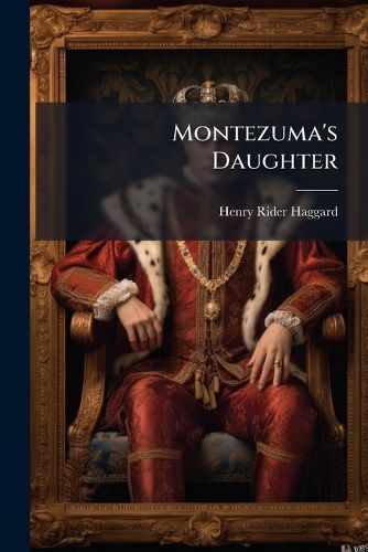 Cover image for Montezuma's Daughter