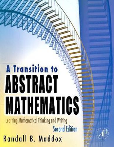 A Transition to Abstract Mathematics: Learning Mathematical Thinking and Writing
