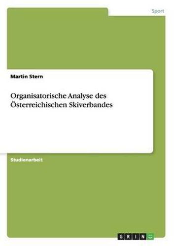 Cover image for Organisatorische Analyse Des Osterreichischen Skiverbandes