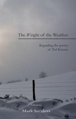 Weight of the Weather: Regarding the Poetry of Ted Koozer