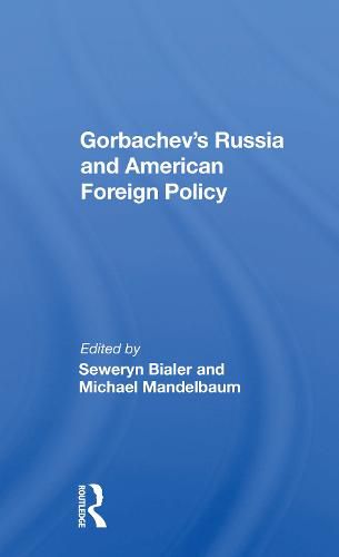 Cover image for Gorbachev's Russia and American Foreign Policy