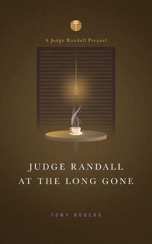 Cover image for Judge Randall At The Long Gone