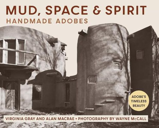 Cover image for Mud, Space and Spirit: Handmade Adobes