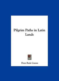 Cover image for Pilgrim Paths in Latin Lands