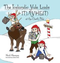 Cover image for The Icelandic Yule Lads Mayhem at the North Pole