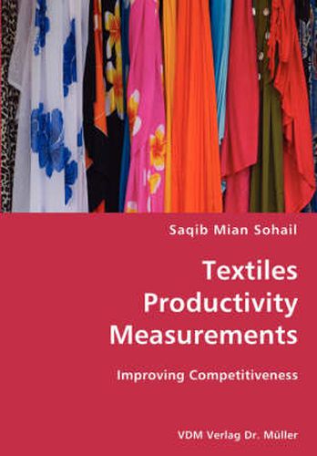 Cover image for Textiles Productivity Measurements- Improving Competitiveness