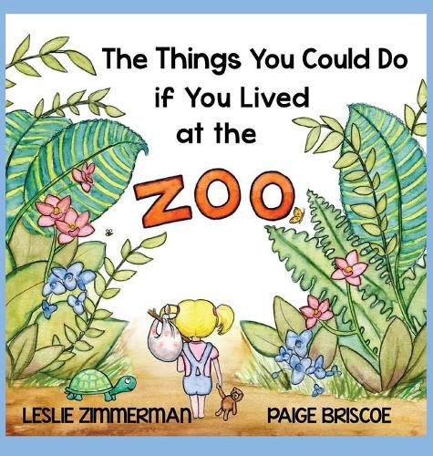 Cover image for The Things You Could Do if You Lived at the Zoo