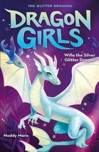 Cover image for Willa the Silver Glitter Dragon