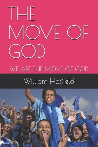 Cover image for The Move of God: We Are the Move of God