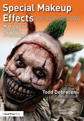 Cover image for Special Makeup Effects for Stage and Screen: Making and Applying Prosthetics