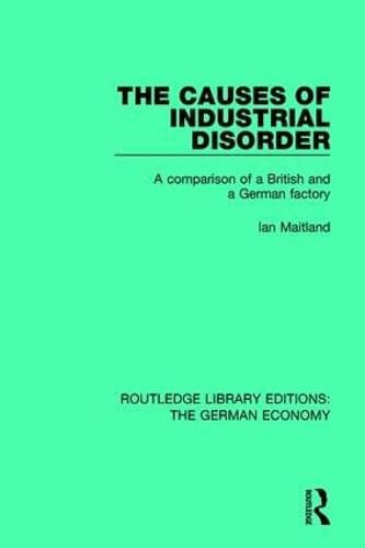 Cover image for The Causes of Industrial Disorder: A Comparison of a British and a German Factory