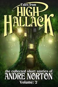 Cover image for Tales from High Hallack, Volume 2: The Collected Short Stories of Andre Norton